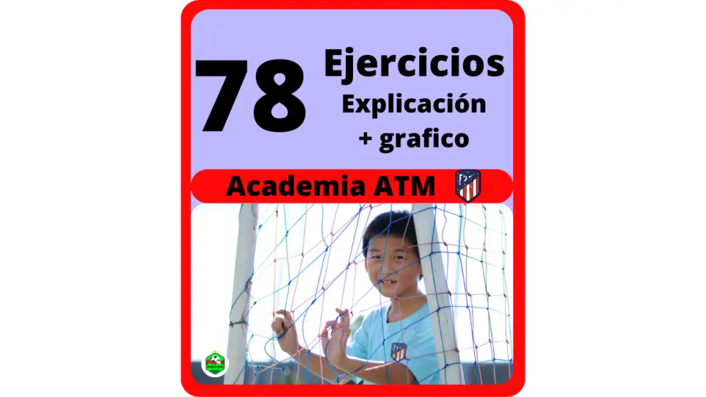78 EJERCICIOS Metodológicos Academia Atlético Madrid