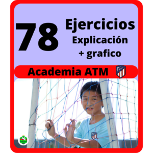 78 EJERCICIOS Metodológicos Academia Atlético Madrid
